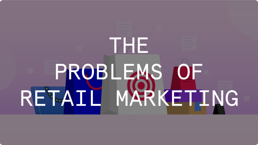 The problems of retail marketing 