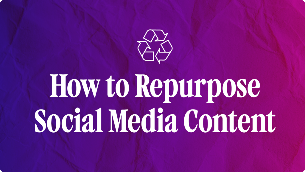 How to repurpose social media content