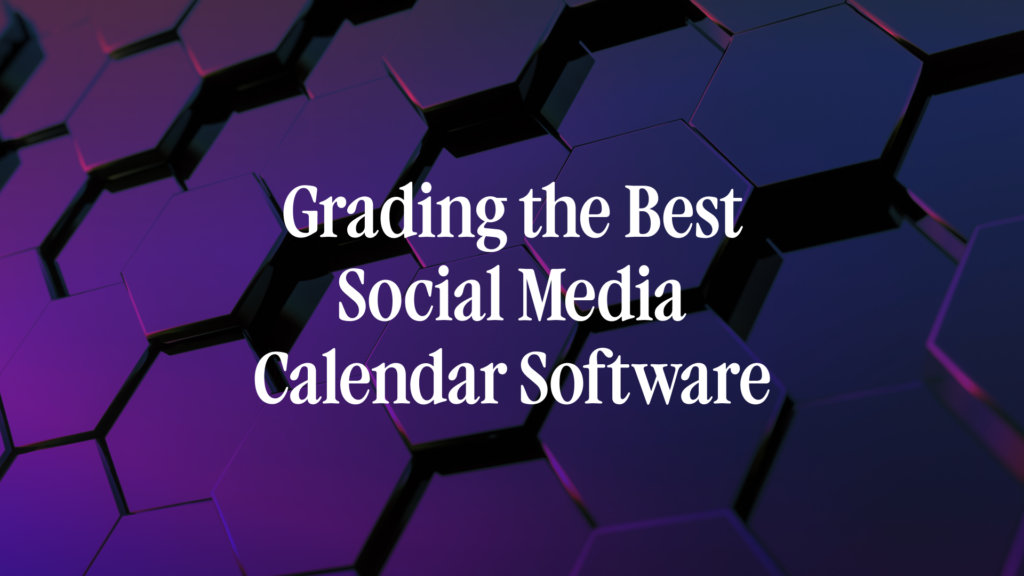 Grading the best social media calendar software